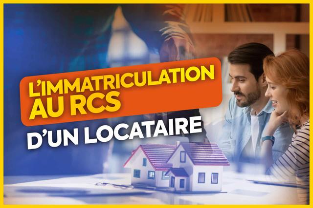 L’immatriculation du locataire