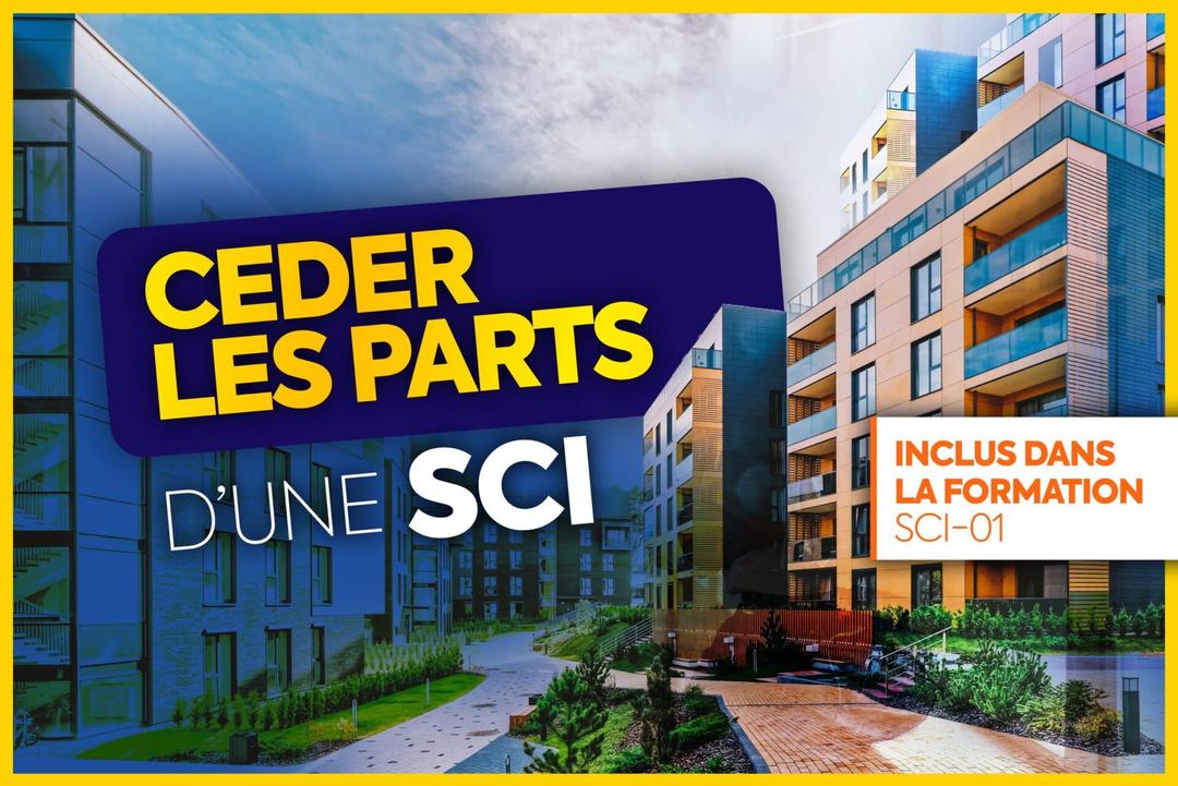 La cession de parts d'une SCI