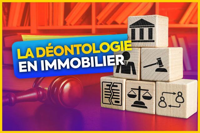 déontologie en immobilier