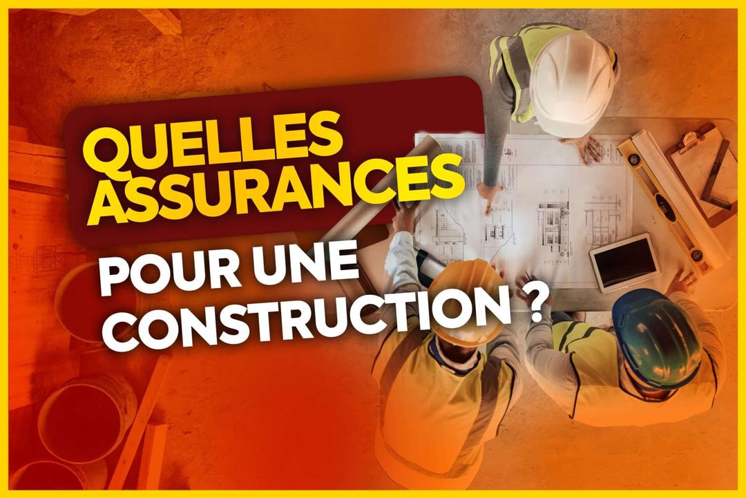 Les assurances constructions